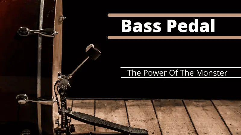 Bass Pedal