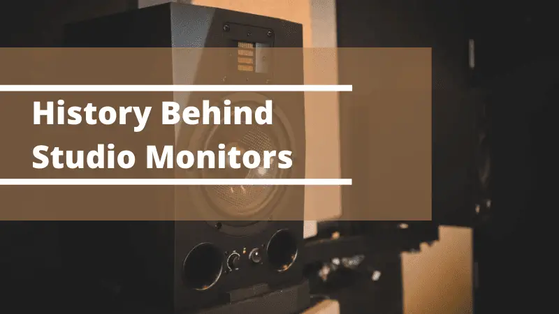 History Behind Studio Monitors