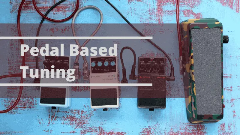 Pedal Based Tuning