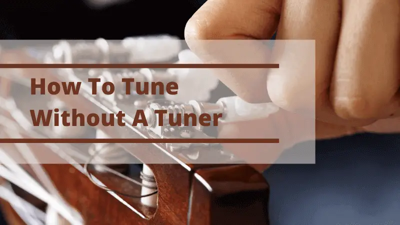 How To Tune Without A Tuner