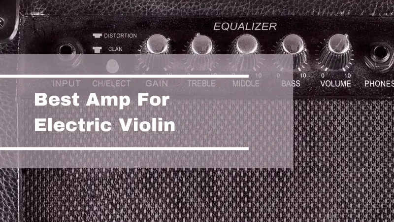 Best Amp For Electric Violin