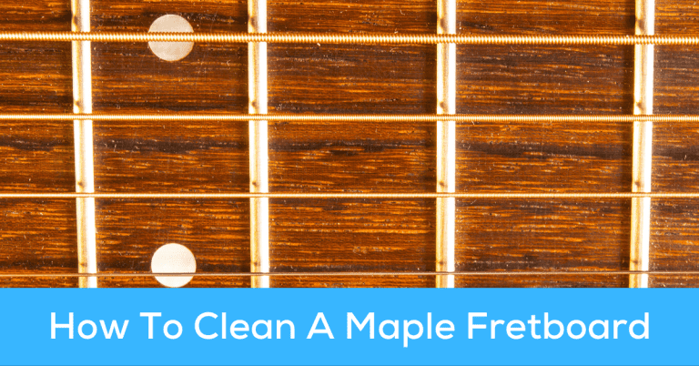 How To Clean A Maple Fretboard