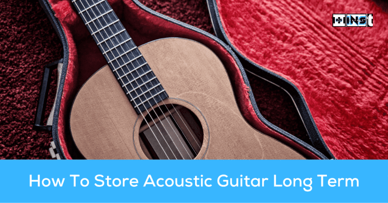How To Store Acoustic Guitar Long Term