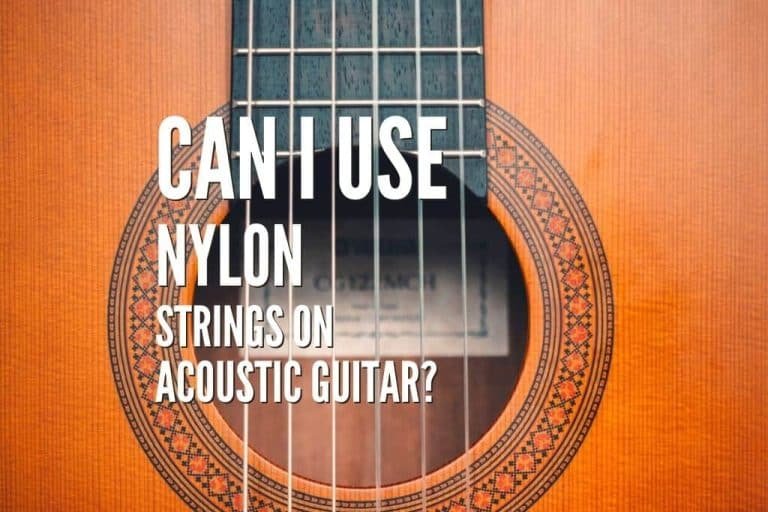 Can I Put Nylon Strings on an Acoustic Guitar