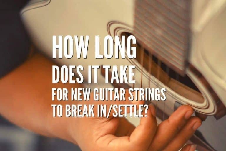 How Long to Break in Acoustic Guitar Strings