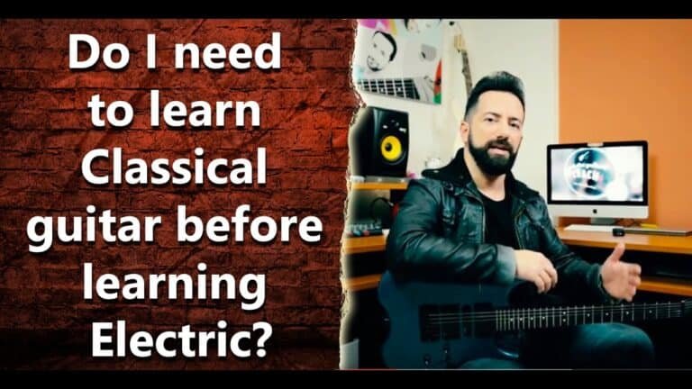 Do You Have to Learn Classical Guitar before Electric