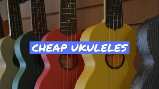 Are Cheap Ukuleles Any Good