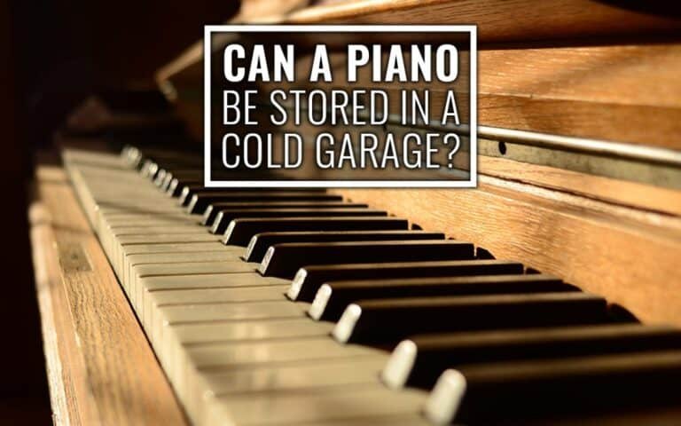 Can a Piano Be Stored in a Cold Garage