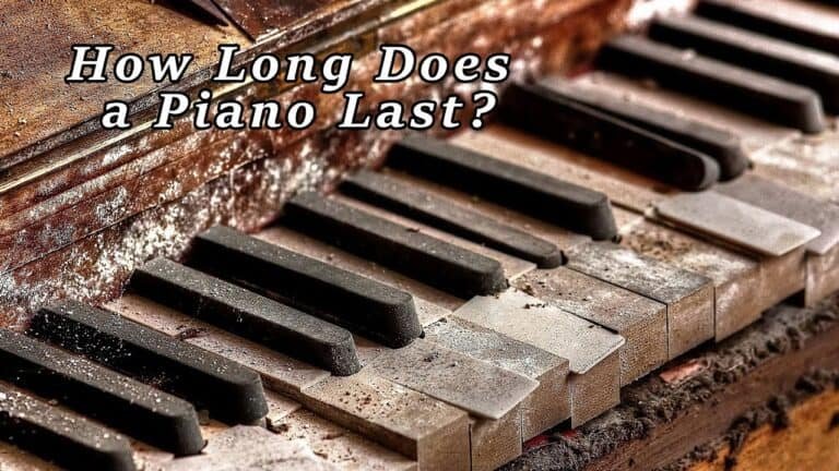 How Long Does the Keyboard Piano Last